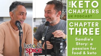 Keto & Spice: Sandie's Journey With Food & Fitness // The Keto Chapters UK Podcast - Episode 3